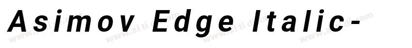 Asimov Edge Italic字体转换 Asimov Edge Italic字体转换